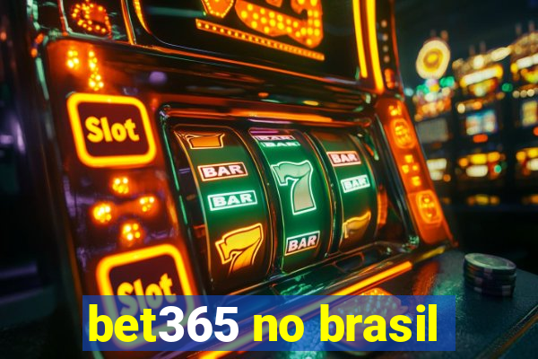 bet365 no brasil